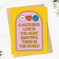 "Most beautiful thing in the world" Mother's Day Love Card