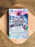 Delicate Escape (Deluxe Edition) by Catherine Cowles
