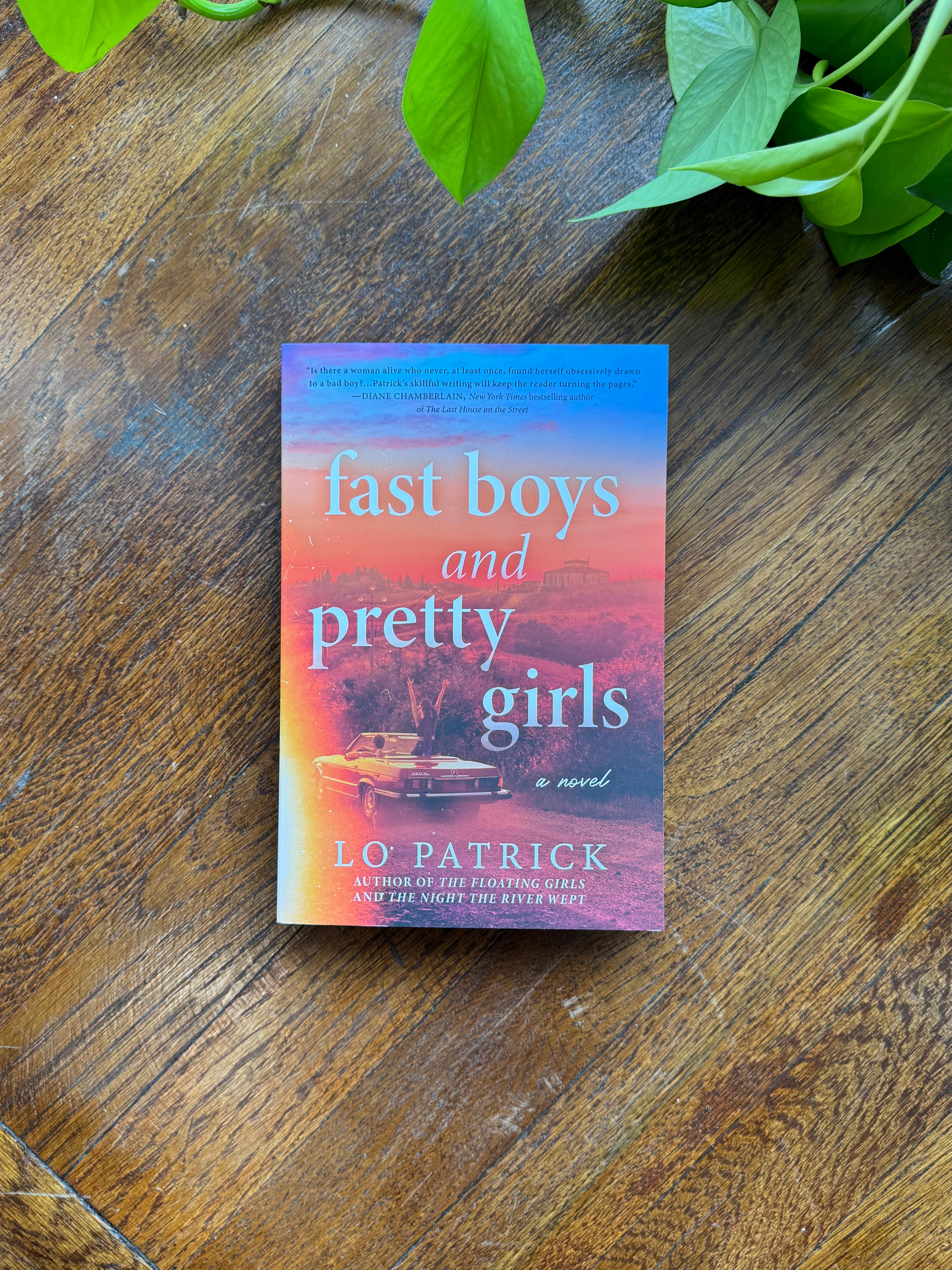 Fast Boys and Pretty Girls: A Novel by Lo Patrick