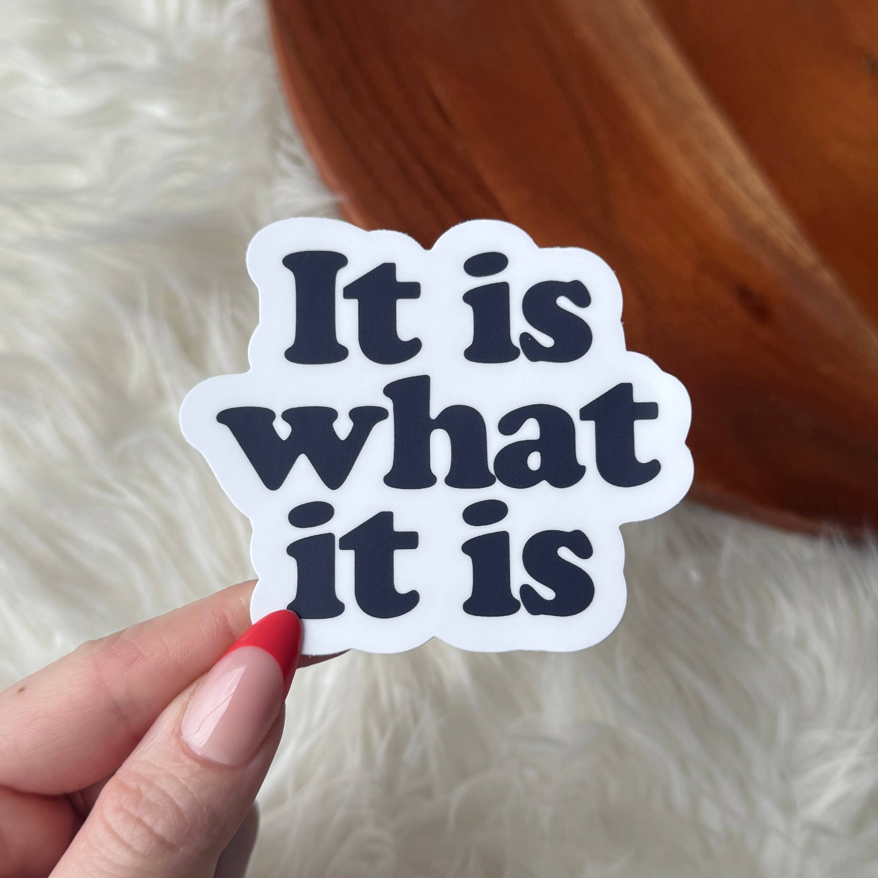 "It is what it is" Funny Text Sticker