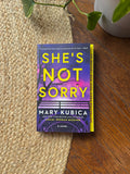 She’s Not Sorry by Mary Kubica