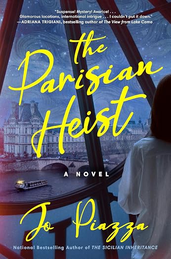 The Parisian Heist: A Novel by Jo Piazza