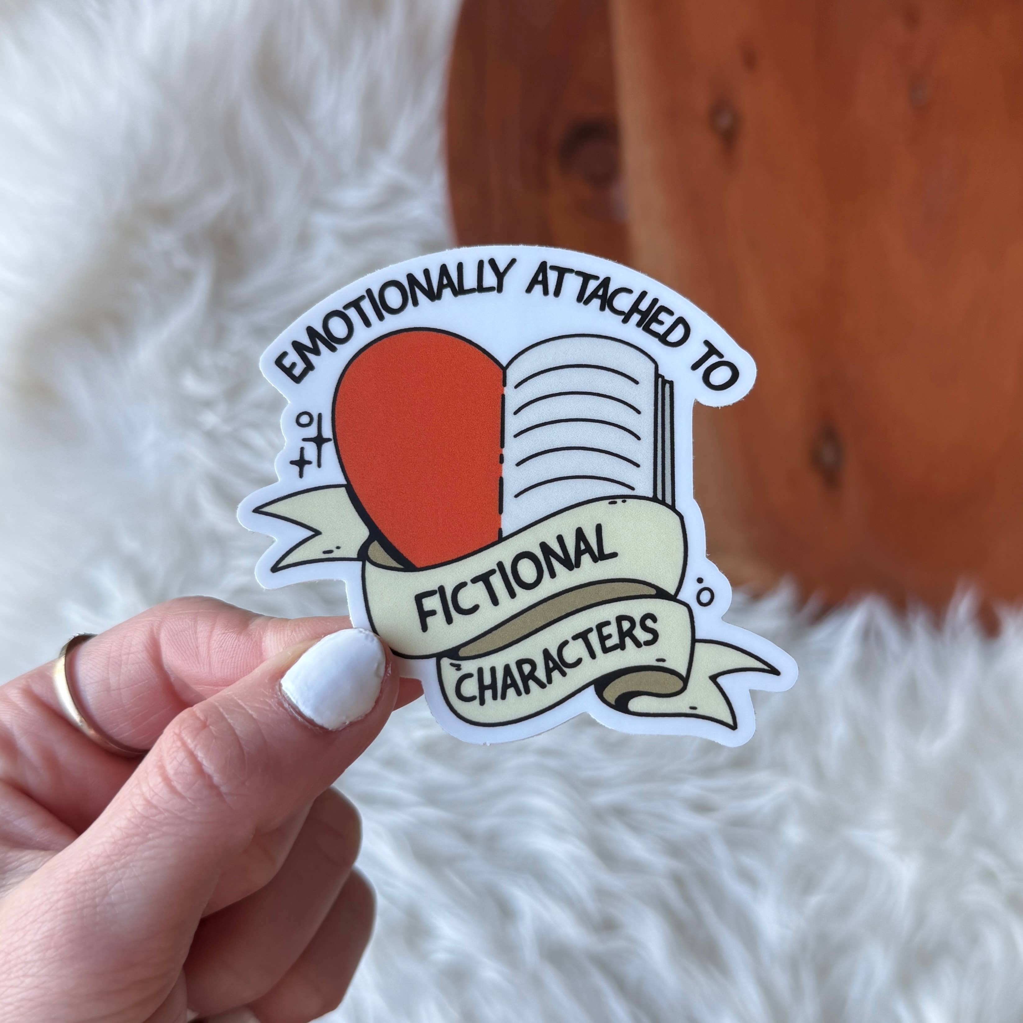 "Emotionally attached to fictional characters" Book Sticker