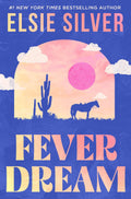 Fever Dream: A Novel by Elsie Silver