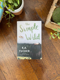 The Simple Wild by K.A. Tucker