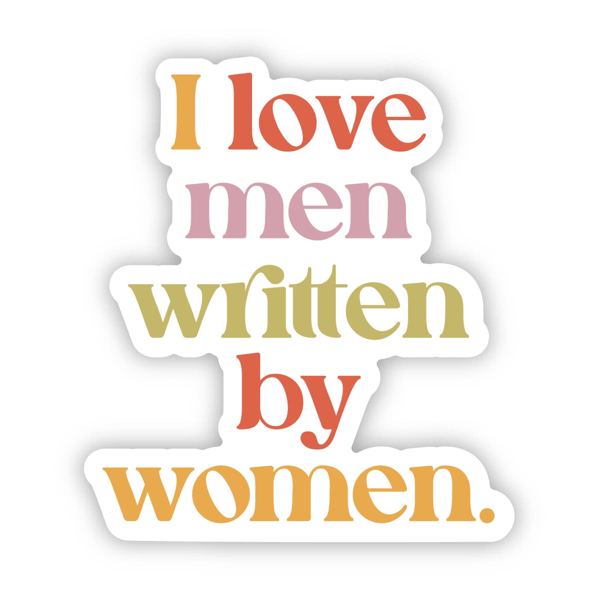 I Love Men Written By Women Sticker