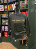 Probably Reading About Dragons Sweatshirt