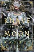 Pre-order The Knave and the Moon by Rachel Gillig
