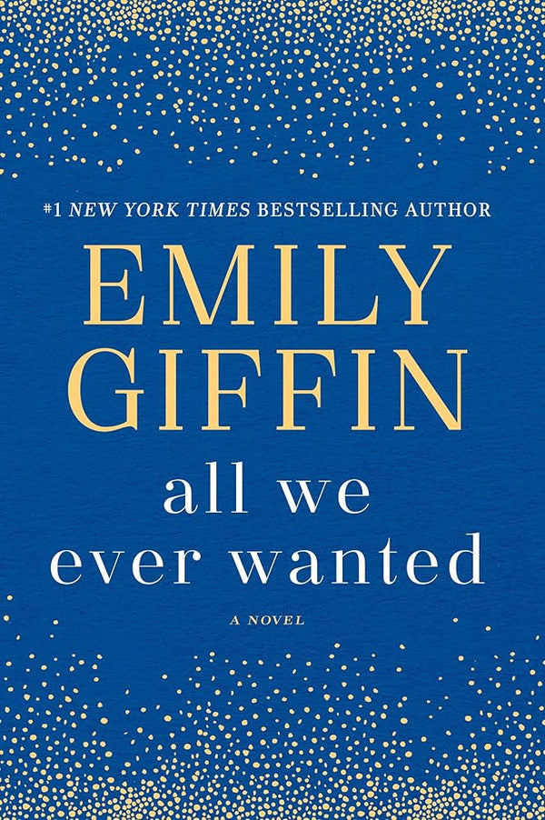 All We Ever Wanted: A Novel cover image