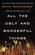 All the Ugly and Wonderful Things: A Novel cover image