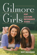 Gilmore Girls Pop Culture Reference Guide cover image