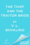 The Thief and the Traitor Bride (The Hand and the Heart, 2) cover image