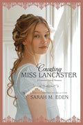 Courting Miss Lancaster (The Lancaster Family) cover image