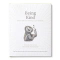 Being Kind: How to Add More Meaning to Your Moments cover image