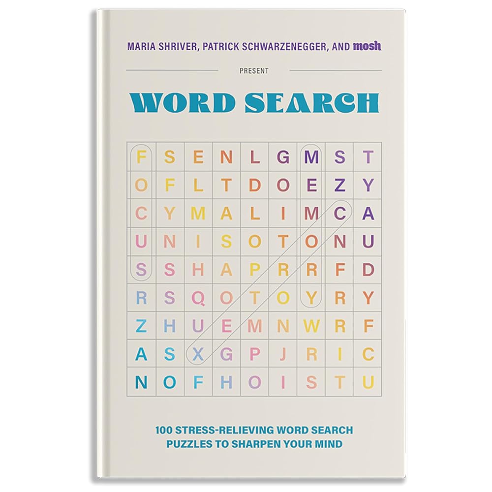 100 Stress-Relieving Word Search Puzzles to Sharpen Your Mind: Presented by Maria Shriver, Patrick Schwarzenegger, and MOSH (Puzzle Books for Brain Health) cover image