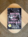 Before We Were Innocent: Reese's Book Club by Ella Berman