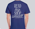 Read big. Shop small. T-shirt