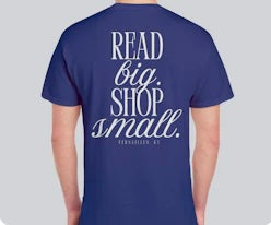 Read big. Shop small. T-shirt