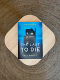 The Last to Die by Kelly Garrett