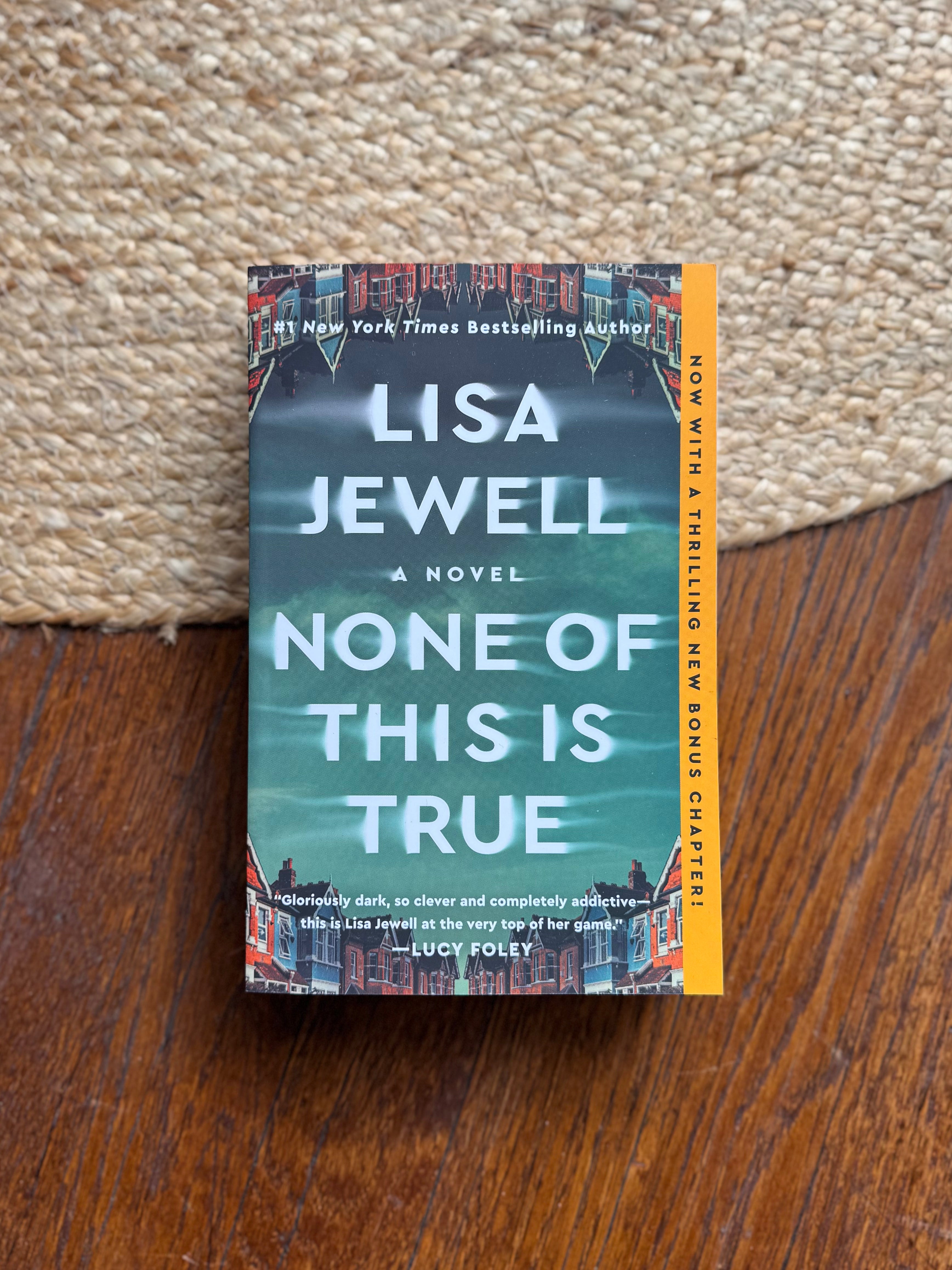 None of This Is True: A Novel by Lisa Jewell