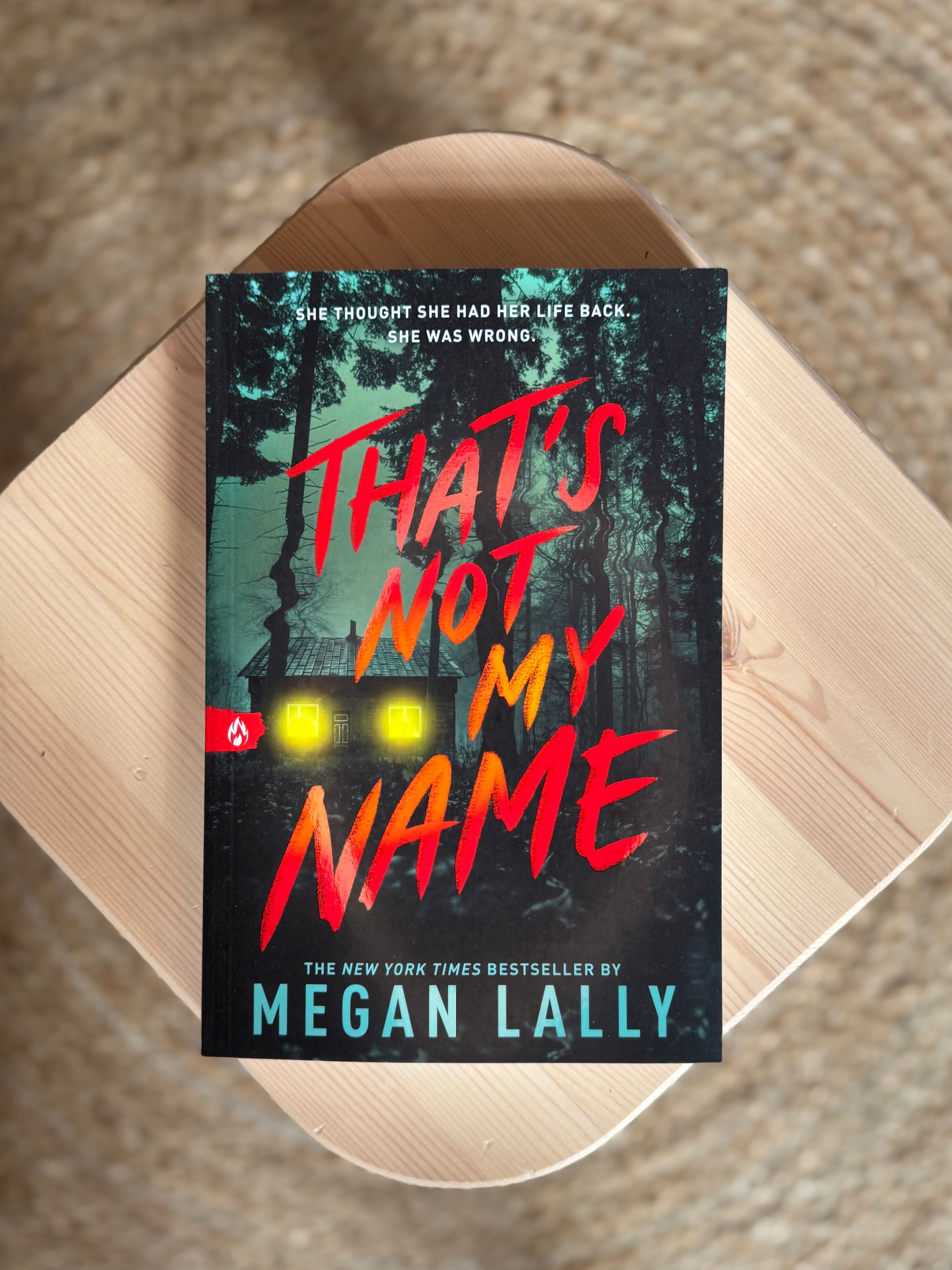 That's Not My Name by Megan Lally