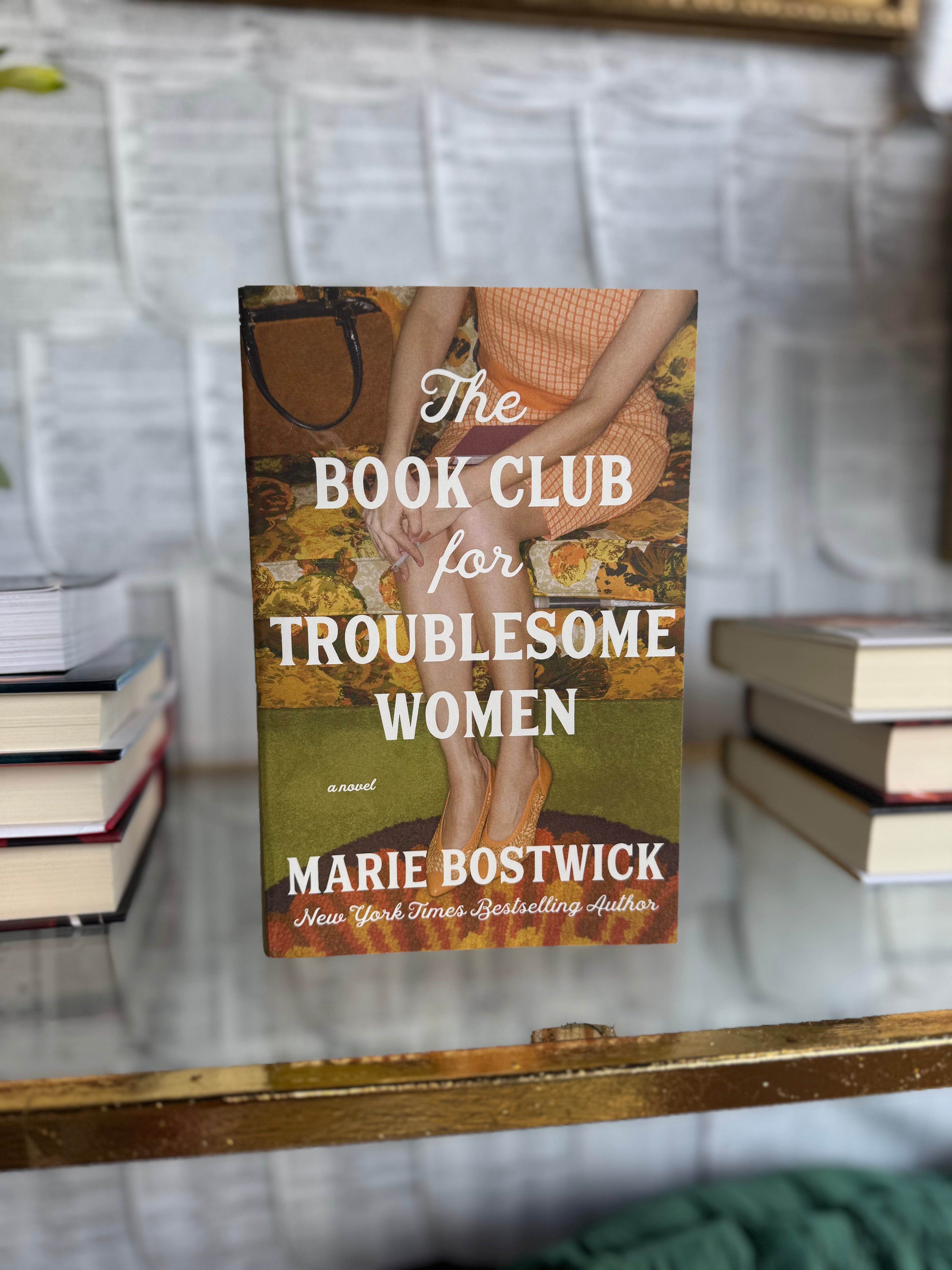 The Book Club for Troublesome Women: A Novel
