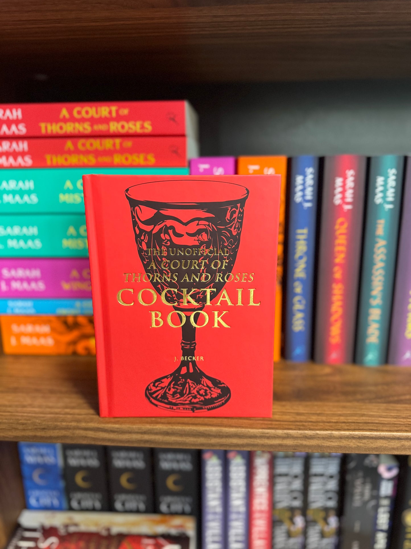 The Unofficial A Court of Thorns and Roses Cocktail Book by J.  Becker