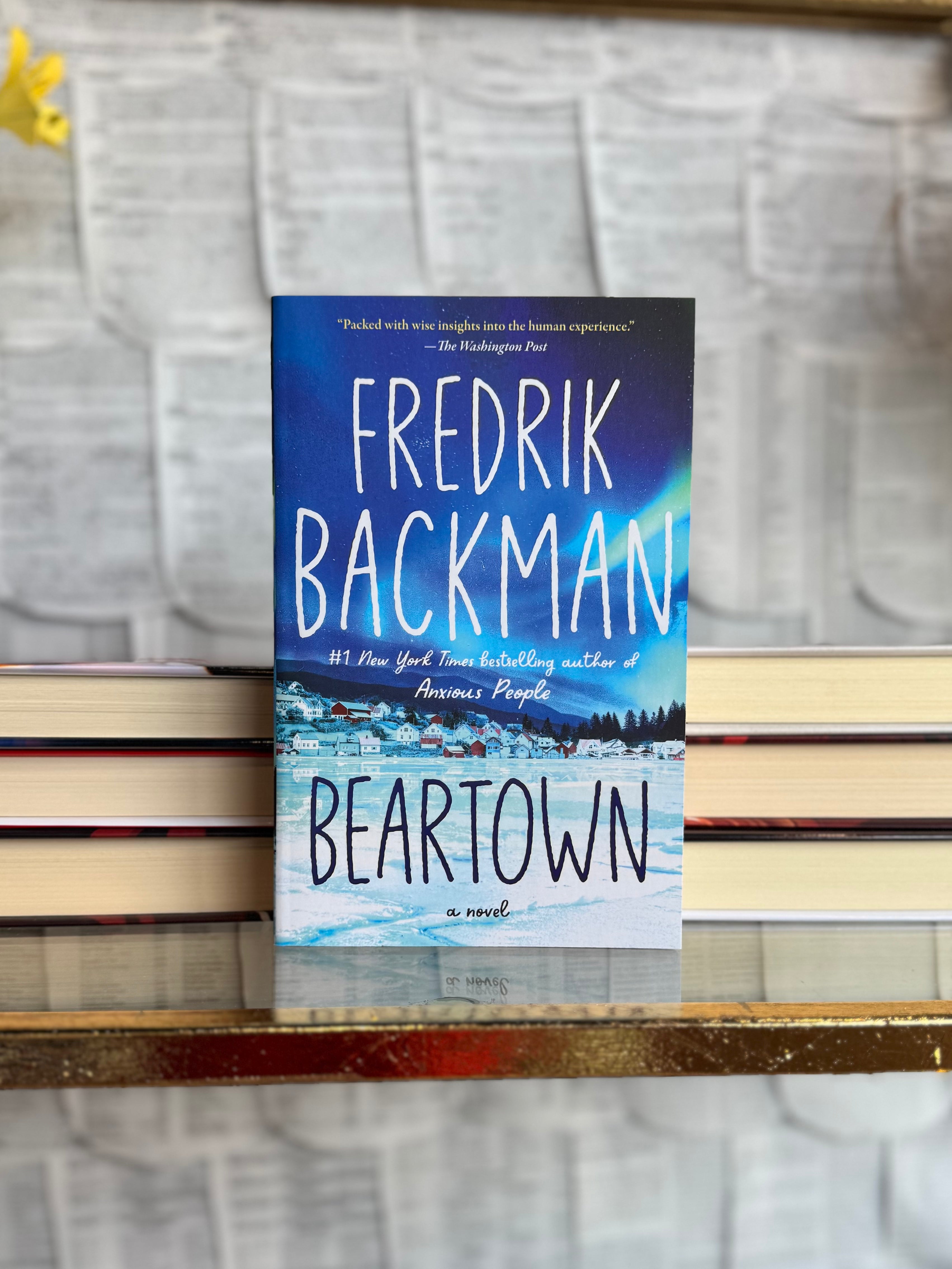 Beartown: A Novel (Beartown Series) by Fredrik Backman
