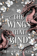 The Wings That Bind (Deluxe Edition): A Novel (Bloodwing Academy, 3) by Briar Boleyn