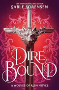 Dire Bound (Deluxe Limited Edition) (The Wolves of Ruin, 1) by Sable Sorensen