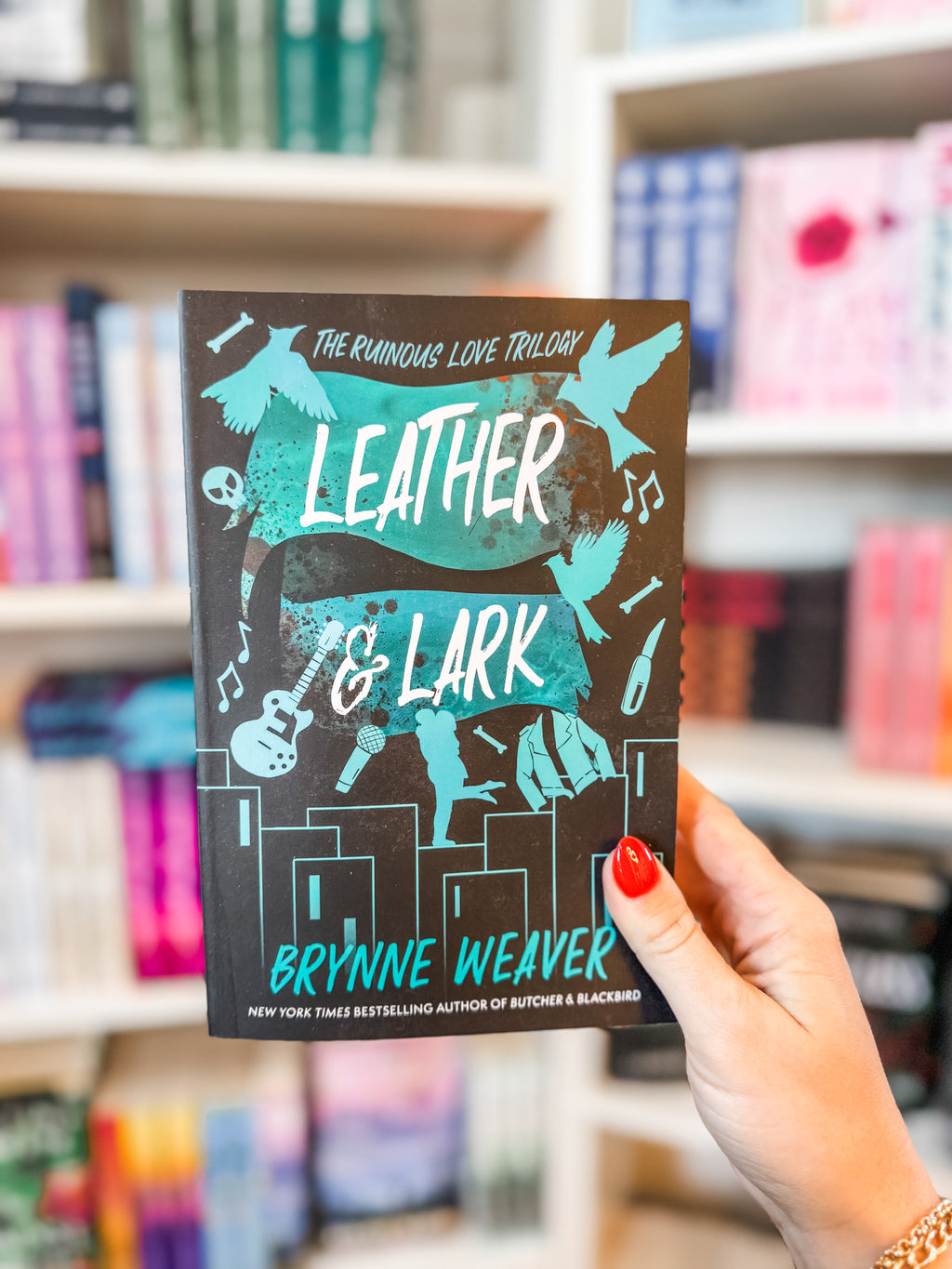 Leather & Lark: The Ruinous Love Trilogy (The Ruinous Love Trilogy, 2) by Brynne Weaver