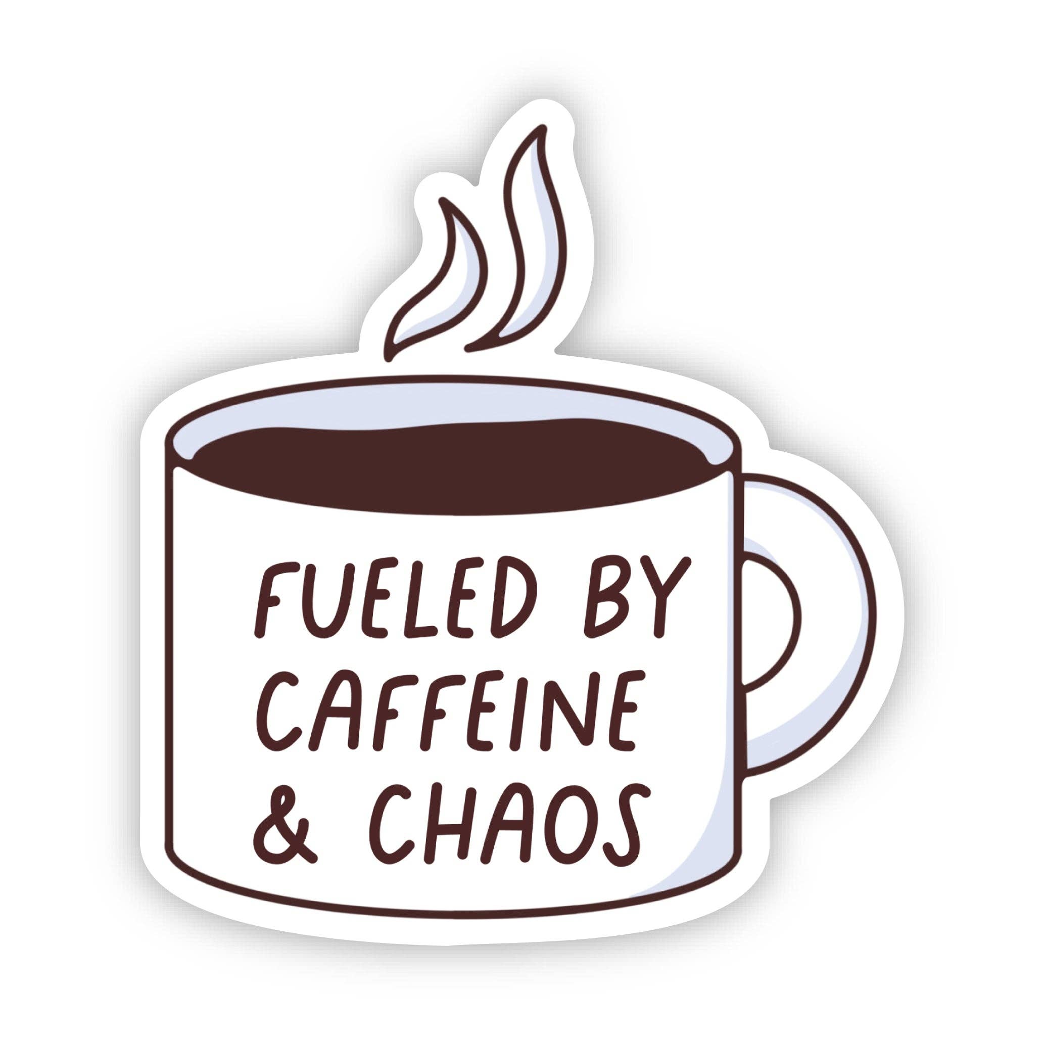 Fueled By Caffeine & Chaos Coffee Sticker