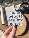 Book People Are My People Vinyl Sticker | Bookish Stickers