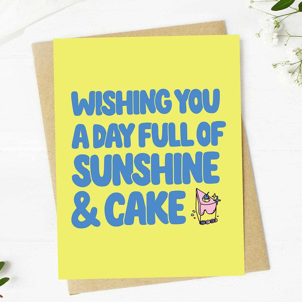 "Wishing you a day full of sunshine and cake" Birthday Card