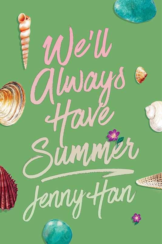 We'll Always Have Summer (Deluxe Edition) (The Summer I Turned Pretty) by Jenny Han